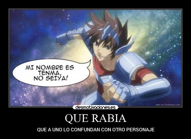 QUE RABIA - QUE A UNO LO CONFUNDAN CON OTRO PERSONAJE