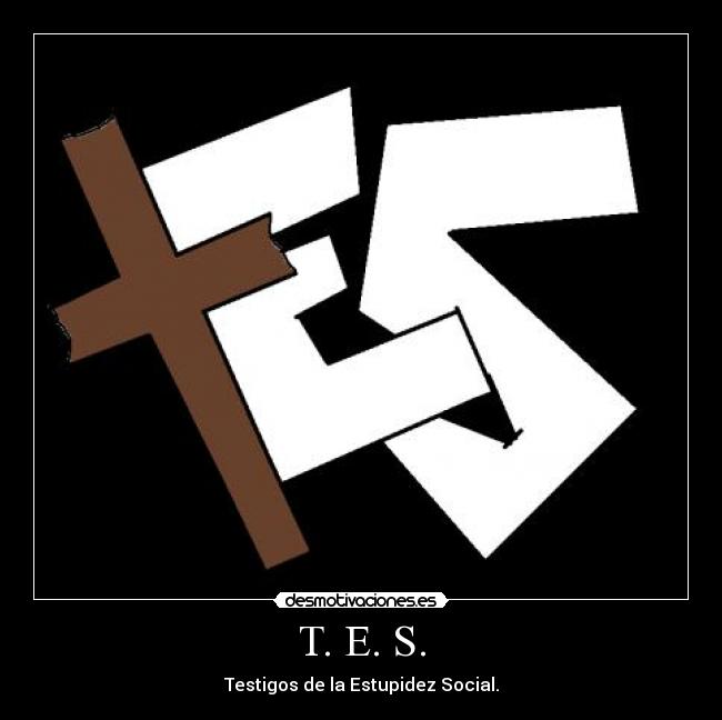 T. E. S. - 