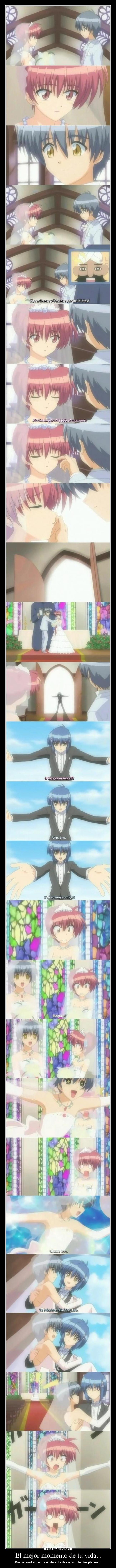 El mejor momento de tu vida... - Puede resultar un poco diferente de como lo habías planeado