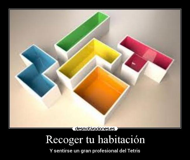 Recoger tu habitación - Y sentirse un gran profesional del Tetris