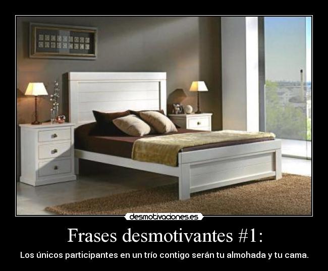 Frases desmotivantes #1: -