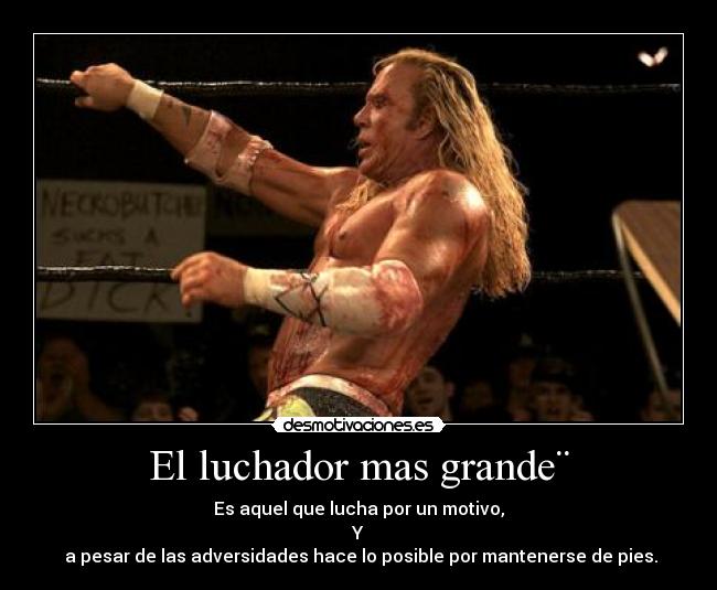 El luchador mas grande¨ -