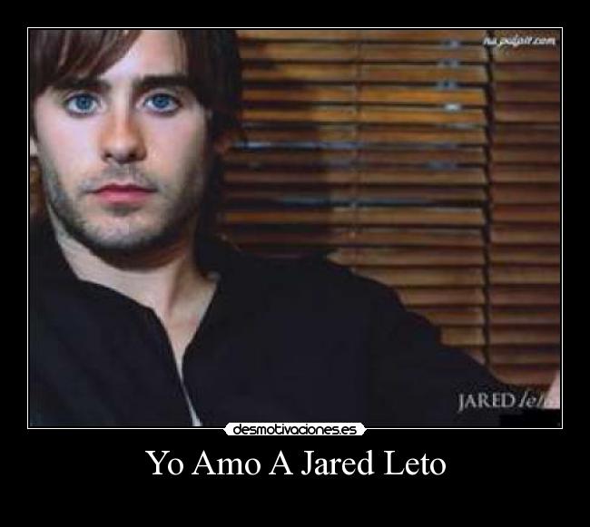 Yo Amo A Jared Leto - 