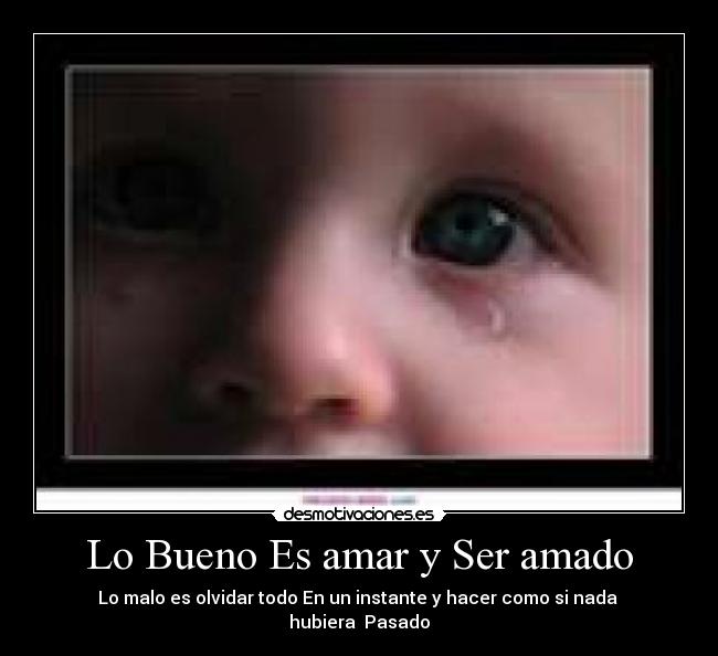 Lo Bueno Es amar y Ser amado - 