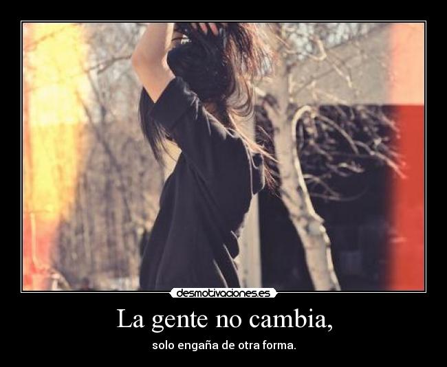 La gente no cambia, - 