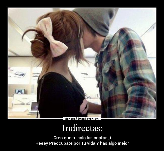 Indirectas: - 