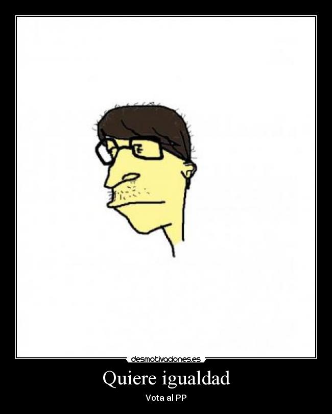 Quiere igualdad - Vota al PP
