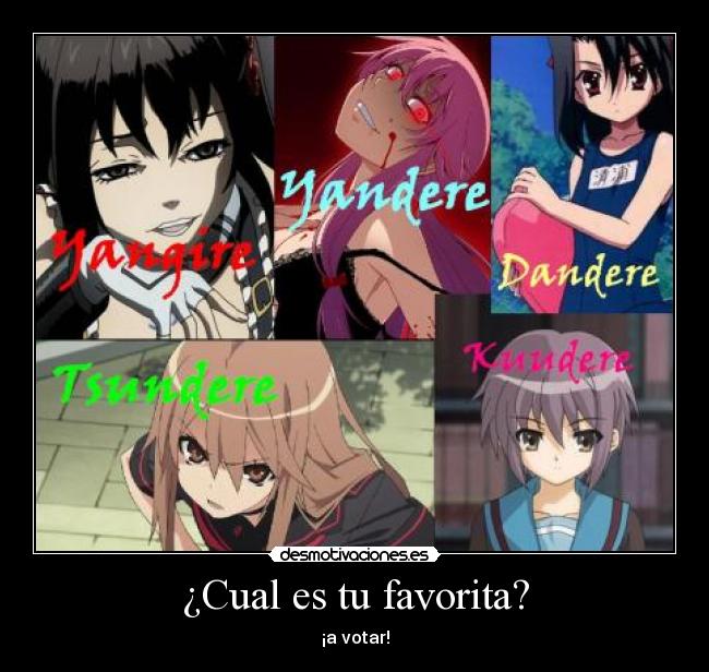 carteles yandere yangire dandere tsundere kuudere anime chicas mujer amor desmotivaciones vota favorita desmotivaciones