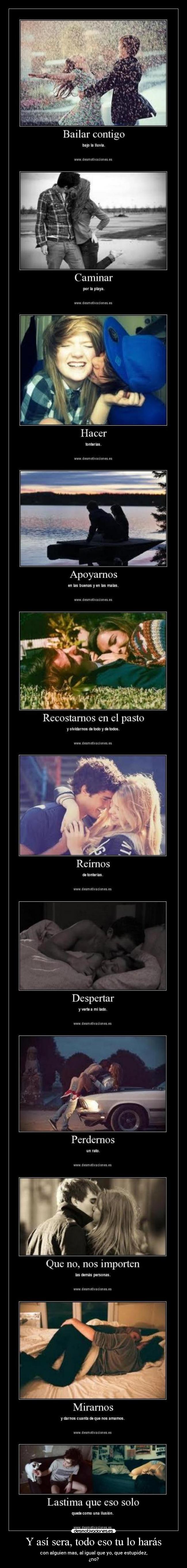 Y así sera, todo eso tu lo harás -