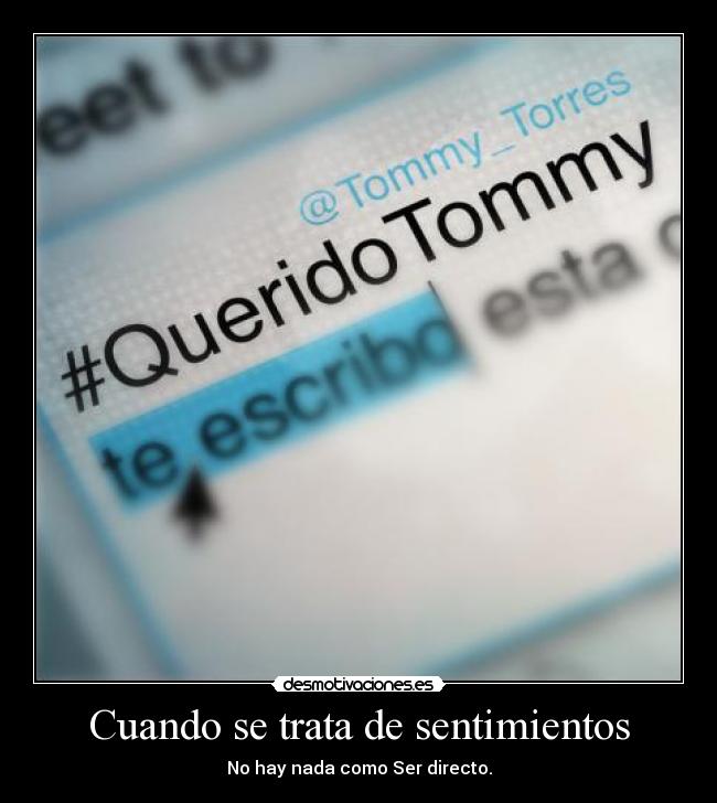 Cuando se trata de sentimientos - No hay nada como Ser directo.