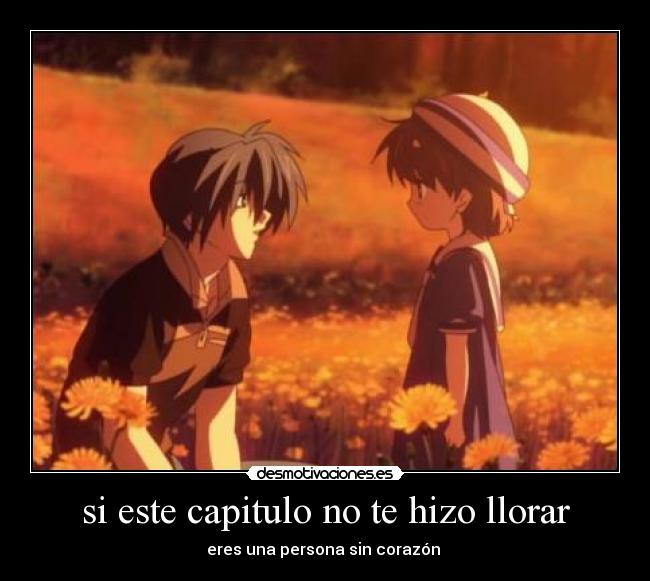 si este capitulo no te hizo llorar - 