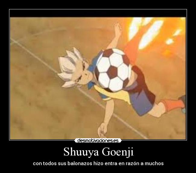 carteles inazuma eleven goenji desmotivaciones