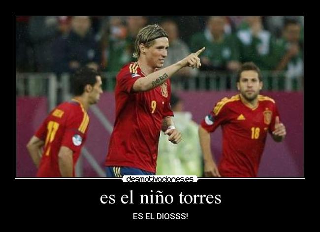 es el niño torres - ES EL DIOSSS!