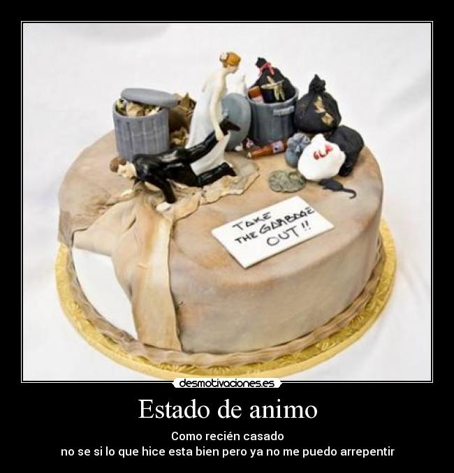 Estado de animo - Como recién casado
no se si lo que hice esta bien pero ya no me puedo arrepentir