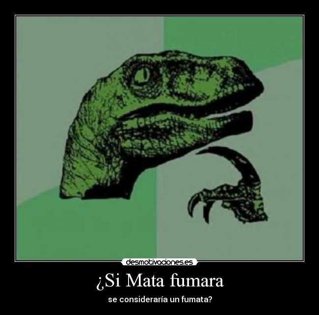 ¿Si Mata fumara - 