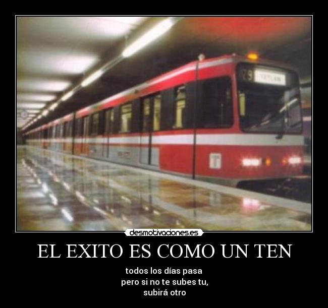 EL EXITO ES COMO UN TEN - 