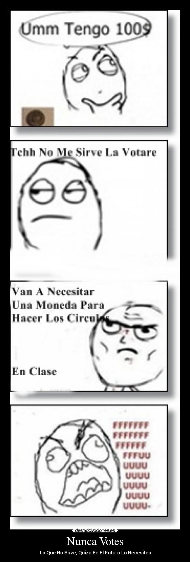 Nunca Votes - Lo Que No Sirve, Quiza En El Futuro La Necesites