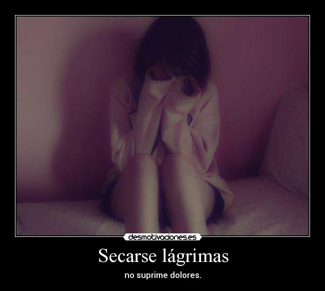 Secarse lágrimas -