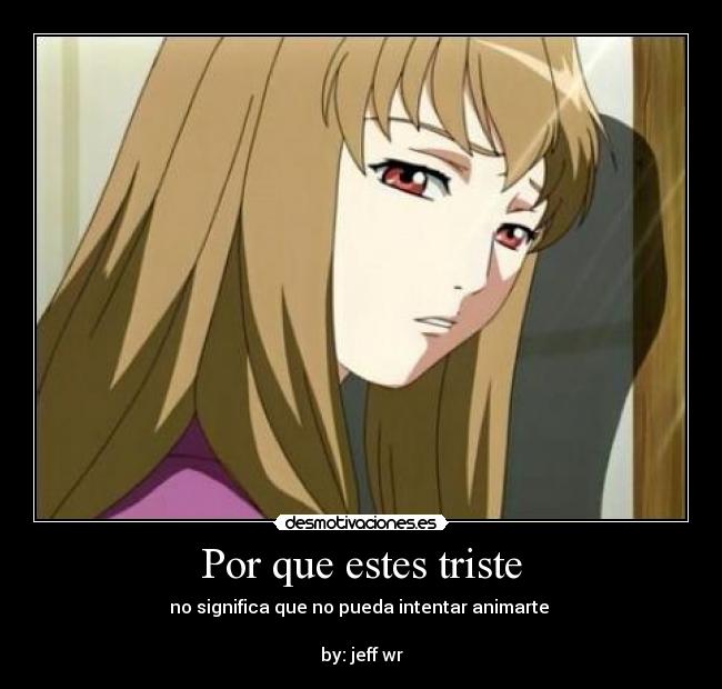 Por que estes triste - 