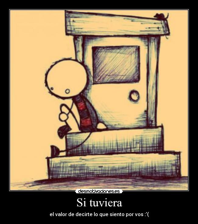 Si tuviera -