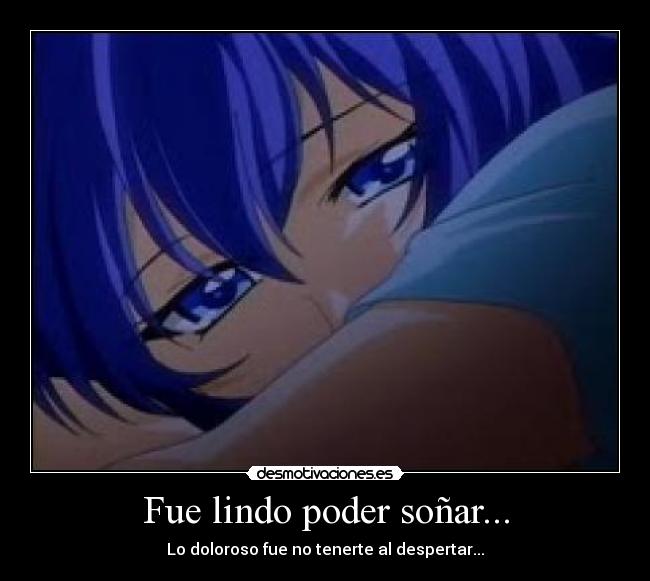 Fue lindo poder soñar... -