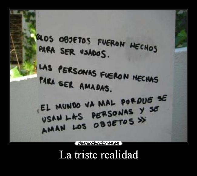 La triste realidad -