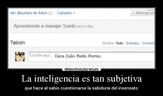 La inteligencia es tan subjetiva -