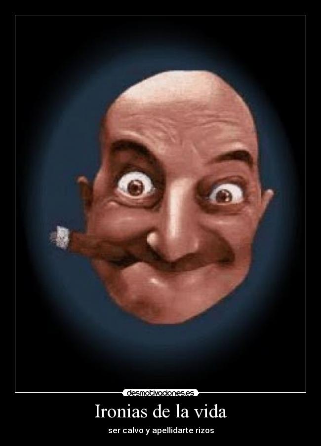 carteles vida calvo rizos desmotivaciones