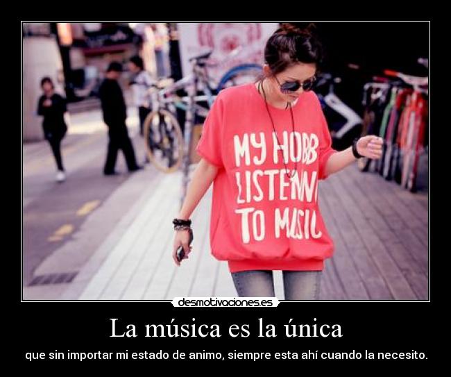 La música es la única -