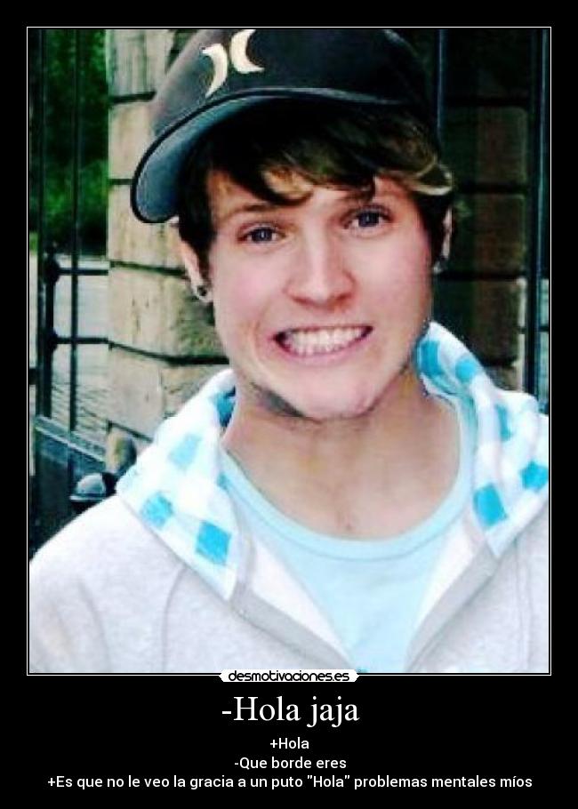-Hola jaja - 