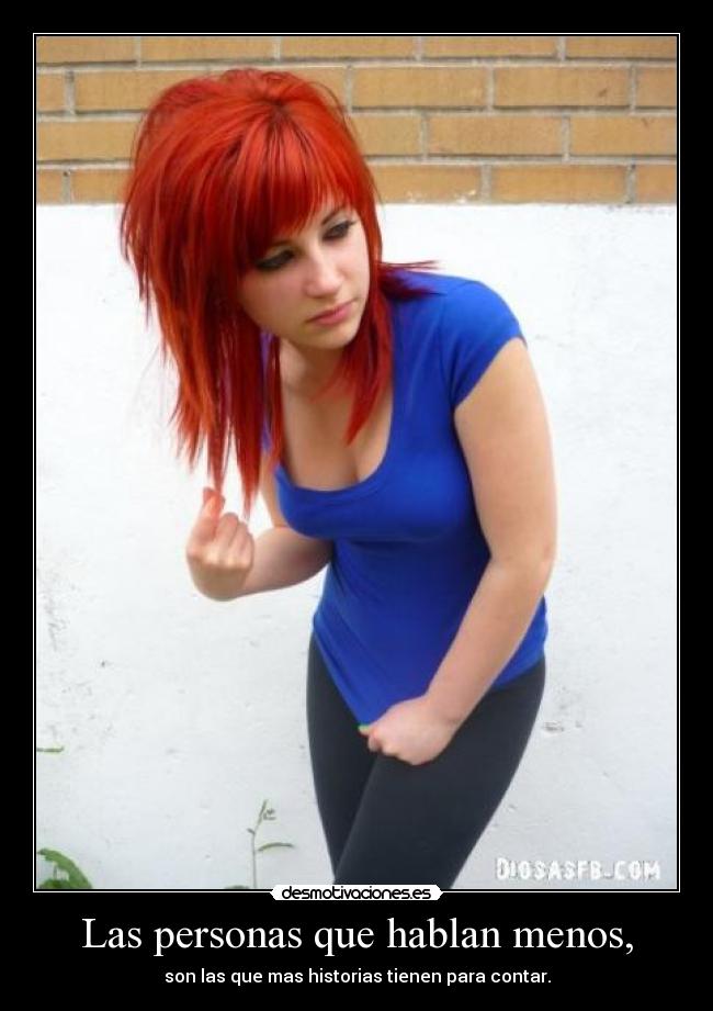 Las personas que hablan menos, -