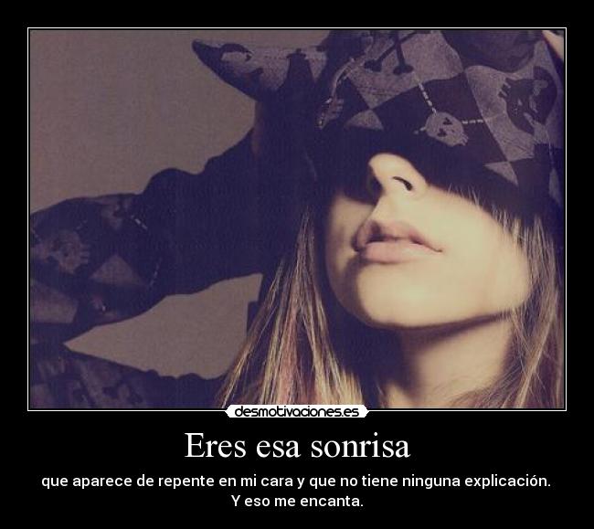 Eres esa sonrisa -
