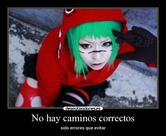 No hay caminos correctos - solo errores que evitar
