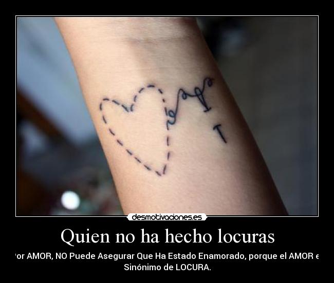 Quien no ha hecho locuras -