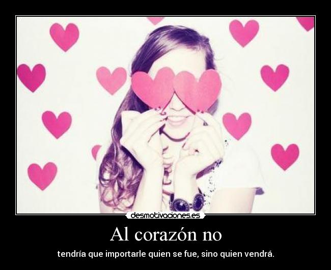 Al corazón no - 