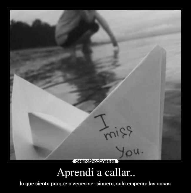 Aprendí a callar.. - 