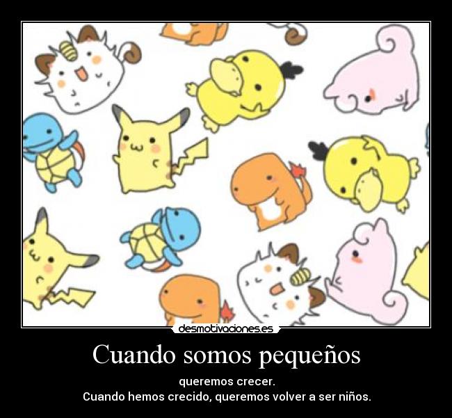 Cuando somos pequeños -