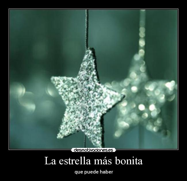La estrella más bonita - que puede haber