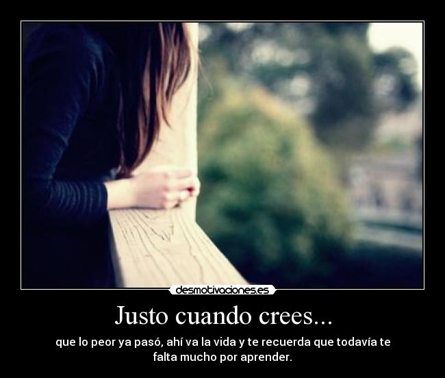 Justo cuando crees... - 