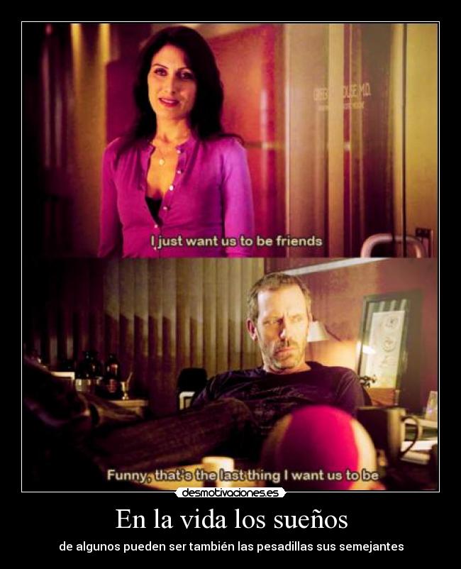 En la vida los sueños - de algunos pueden ser también las pesadillas sus semejantes