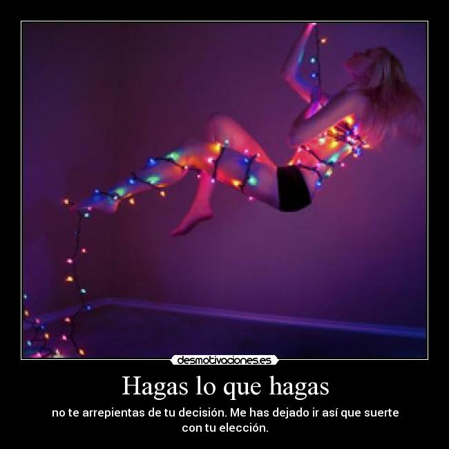 Hagas lo que hagas - 