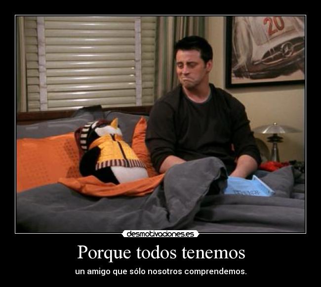 carteles joey tribbiani desmotivaciones