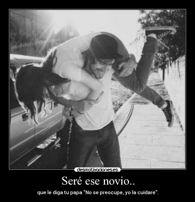Seré ese novio.. - 