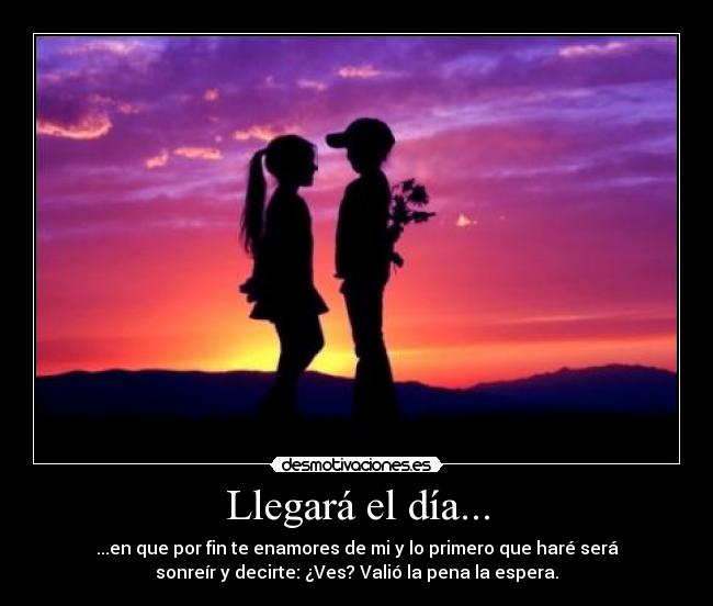 carteles llegara dia que enamores desmotivaciones
