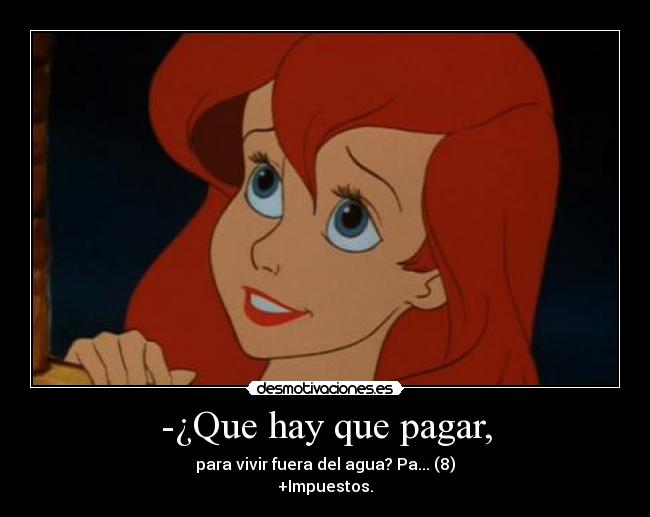 -¿Que hay que pagar, -