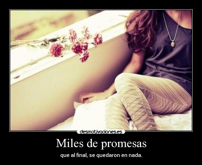 Miles de promesas -
