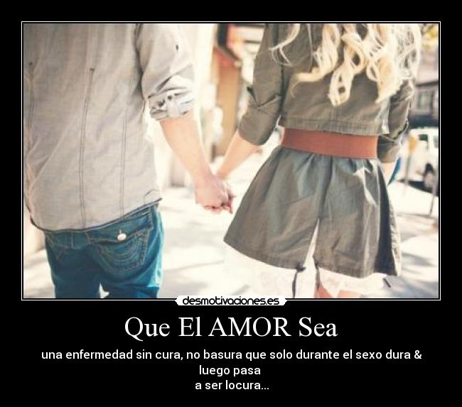 Que El AMOR Sea -
