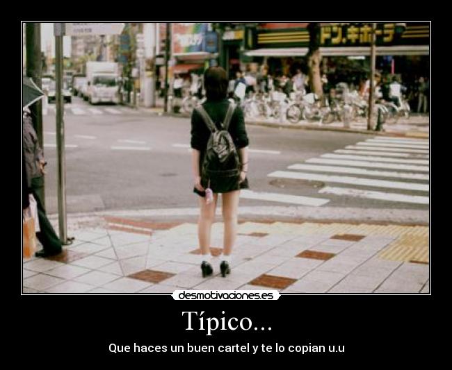 Típico... - Que haces un buen cartel y te lo copian u.u