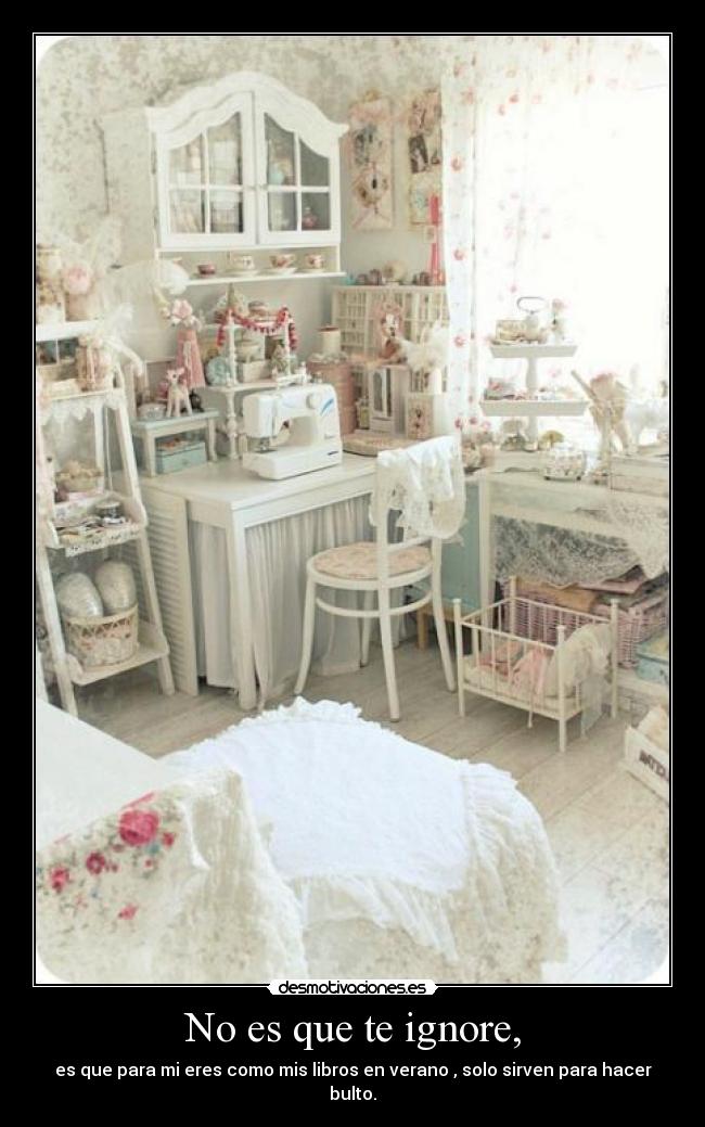 No es que te ignore, - 