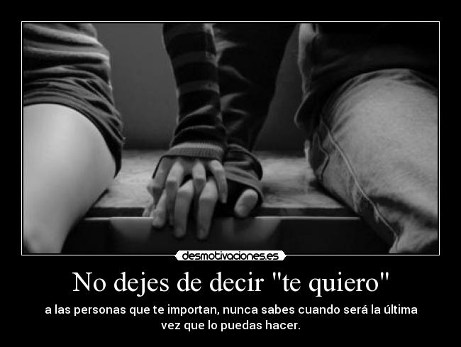 No dejes de decir te quiero - 